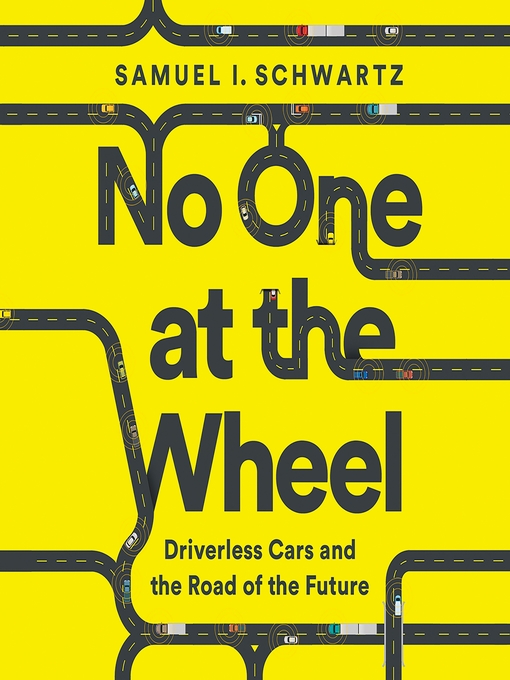 Title details for No One at the Wheel by Samuel I. Schwartz - Available